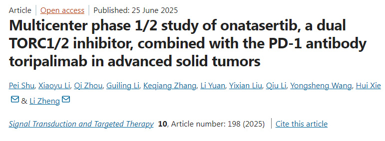 關(guān)于雙重TORC1/2抑制劑onatasertib聯(lián)合PD-1抗體特瑞普利單抗治療晚期實(shí)體腫瘤的多中心1/2期研究