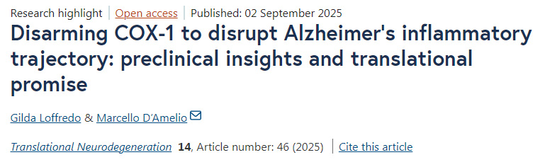解除COX-1武裝以阻斷阿爾茨海默病炎癥進(jìn)程：臨床前研究見解與轉(zhuǎn)化潛力